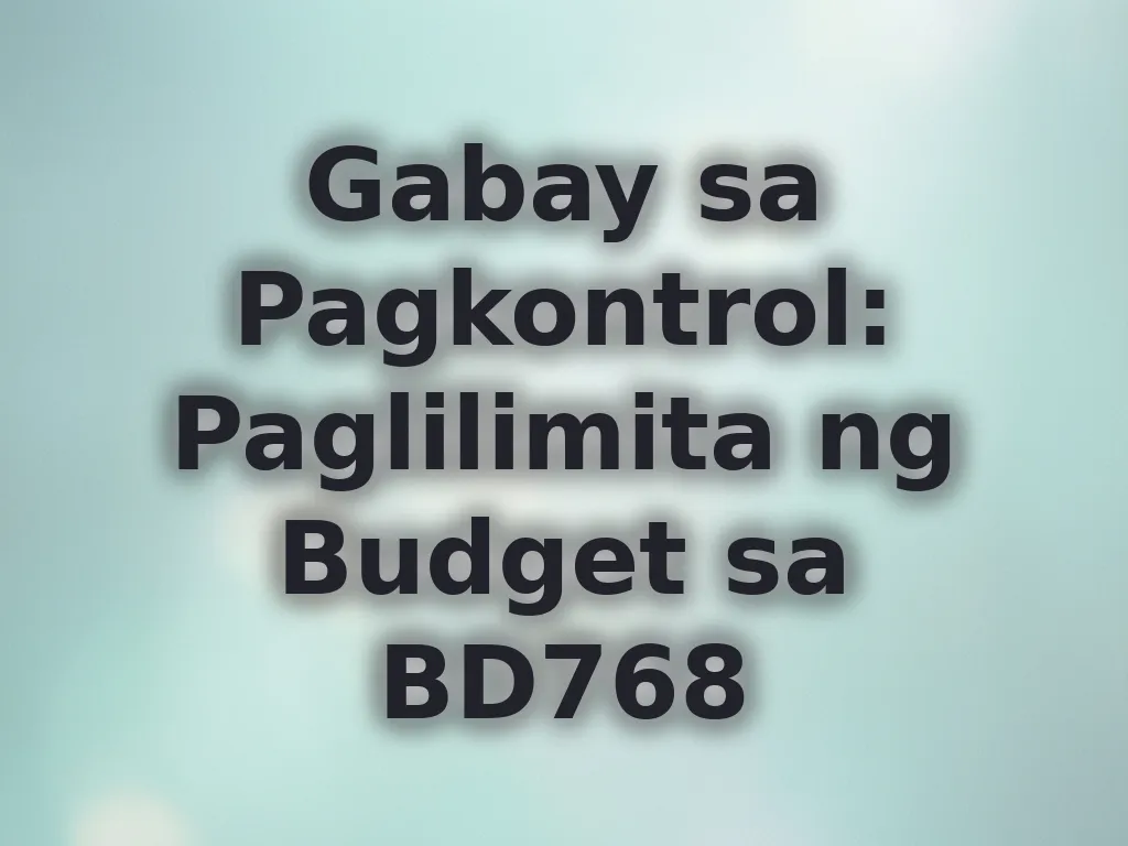 Gabay sa Pagkontrol: Paglilimita ng Budget sa BD768